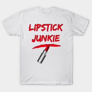 Lipstick Junkie T-Shirt